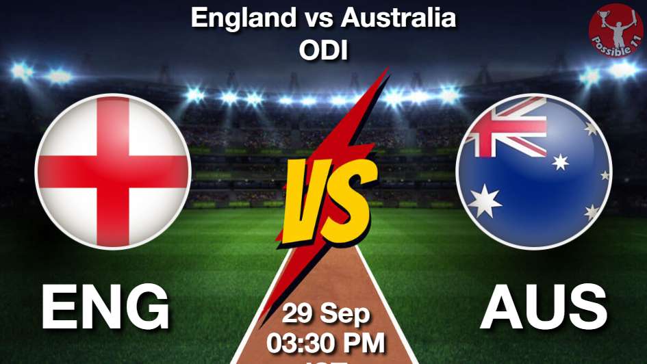 ENG vs AUS Dream11 Prediction,